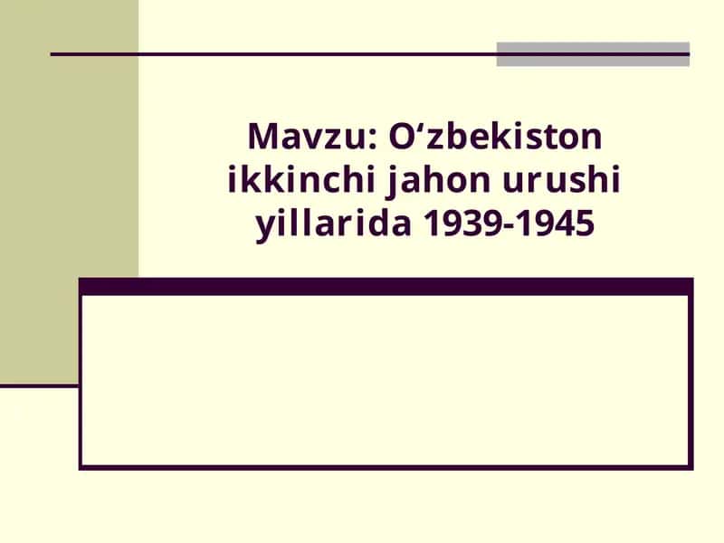 Oʻzbekiston ikkinchi jahon urushi yillarida 1939-1945