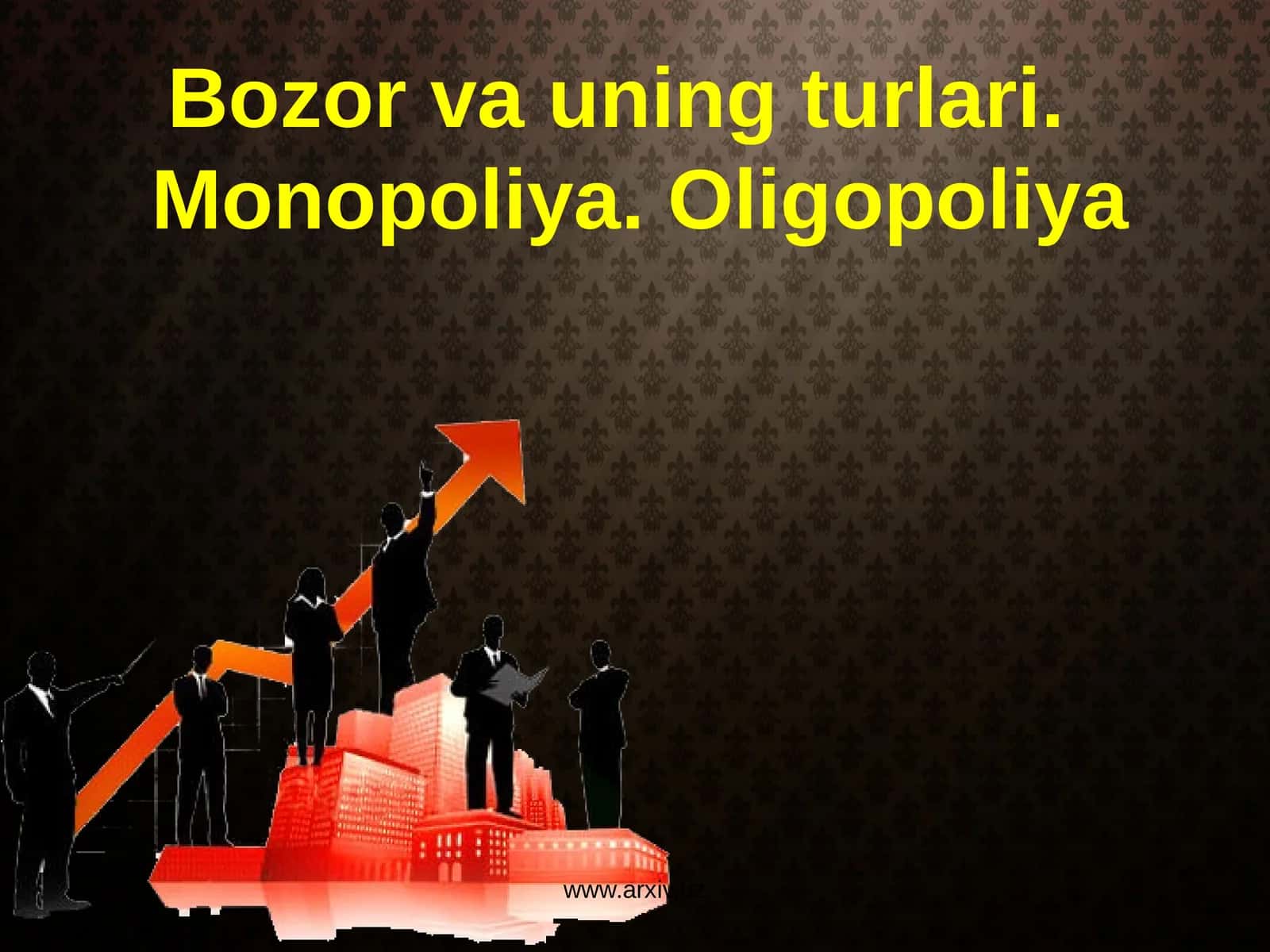 Bozor va uning turlari. Monopoliya. Oligopoliya