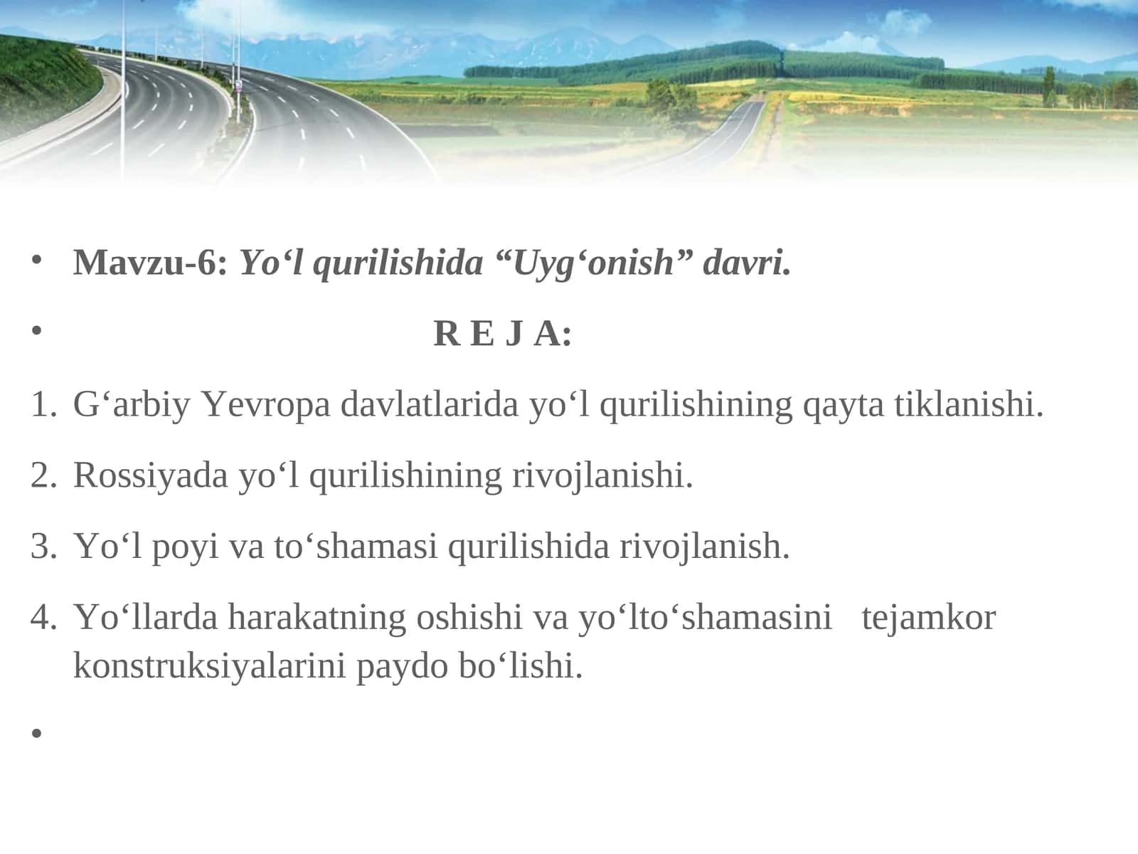 Yo‘l qurilishida “Uyg‘onish” davri