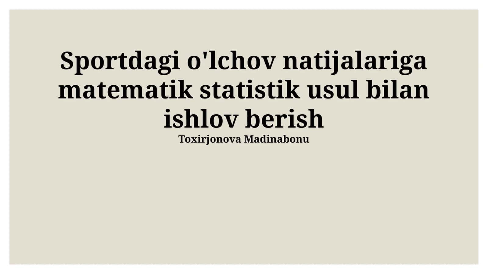 Sportdagi o'lchov natijalariga matematik statistik usul bilan ishlov berish