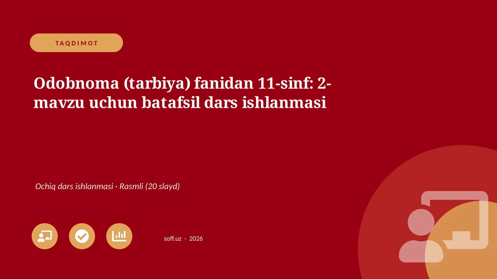 Odobnoma (tarbiya) fanidan 11-sinf: 2-mavzu uchun batafsil dars ishlanmasi