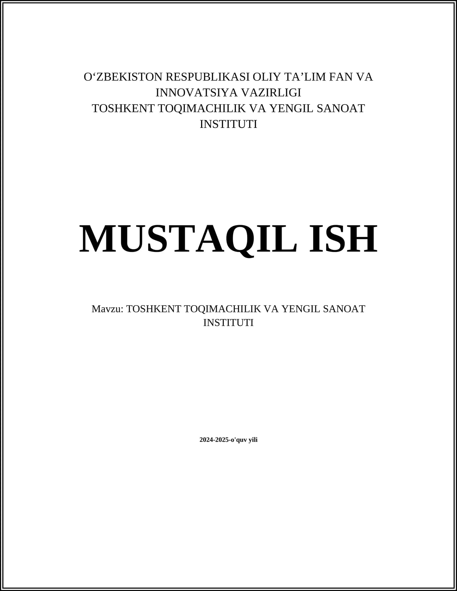 MUSTAQIL ISH Mavzu: TOSHKENT TOQIMACHILIK VA YENGIL SANOAT INSTITUTI