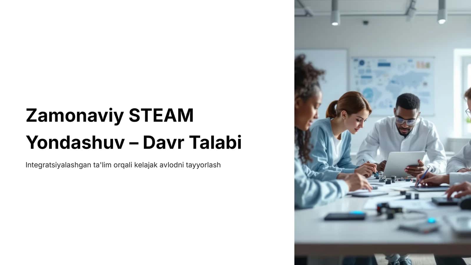 Zamonaviy STEAM Yondashuv – Davr Talabi