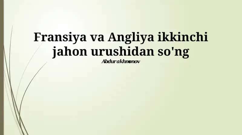 Ikkinchi jahon urushidan so'ng Fransiya va Angliya munosabatlari
