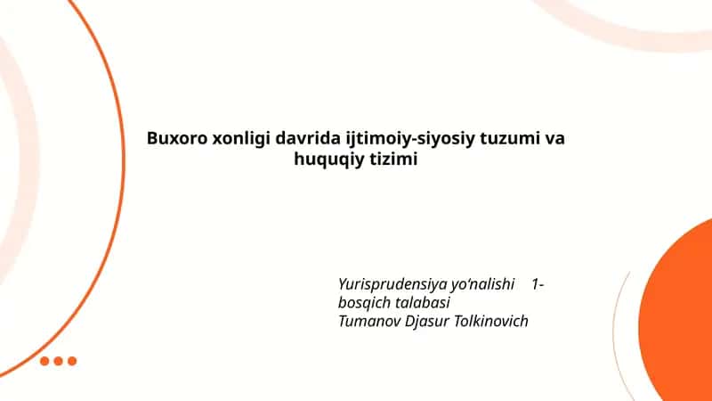 Buxoro xonligi davrida ijtimoiy-siyosiy tuzumi va huquqiy tizimi Yurisprudensiya yo‘nalishi 1-bosqich talabasi