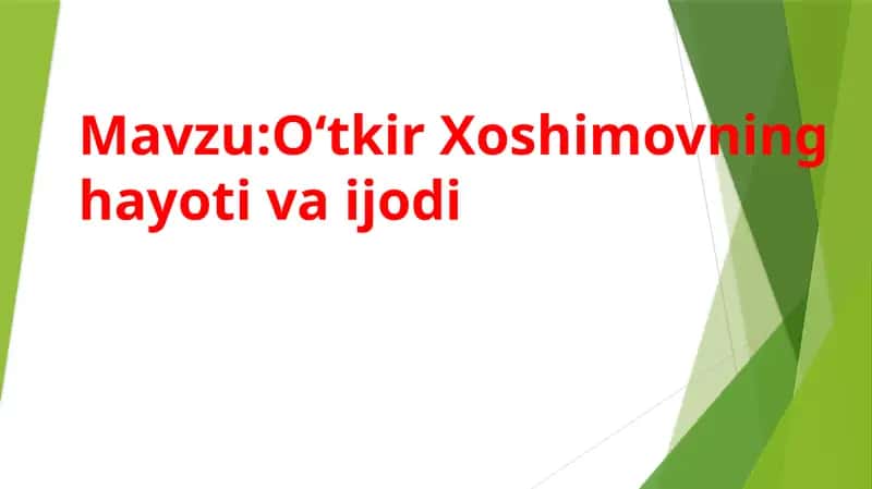O‘tkir Xoshimovning hayoti va ijodi
