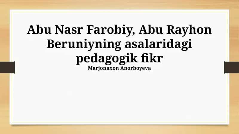 Abu Nasr Farobiy, Abu Rayhon Beruniyning asalaridagi pedagogik fikr