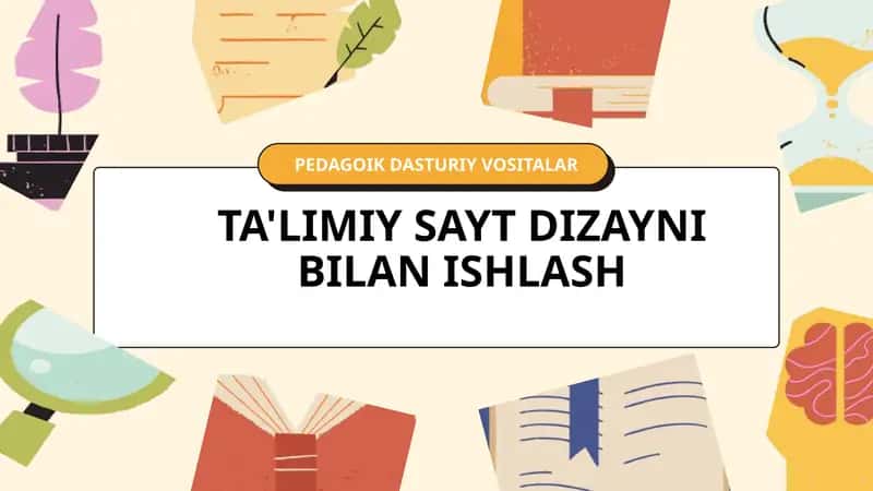 Ta'limiy sayt dizayni bilan ishlash