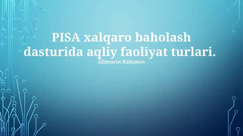 PISA xalqaro baholash dasturida aqliy faoliyat turlari