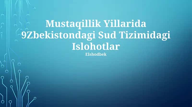 Mustaqillik Yillarida 9Zbekistondagi Sud Tizimidagi Islohotlar