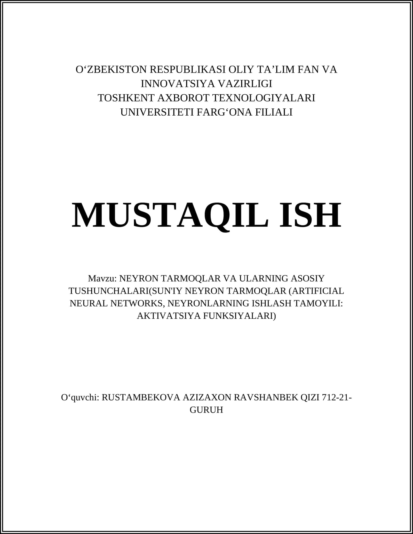 NEYRON TARMOQLAR VA ULARNING ASOSIY TUSHUNCHALARI(SUN'IY NEYRON TARMOQLAR (ARTIFICIAL NEURAL NETWORKS, NEYRONLARNING ISHLASH TAMOYILI: AKTIVATSIYA FUNKSIYALARI)