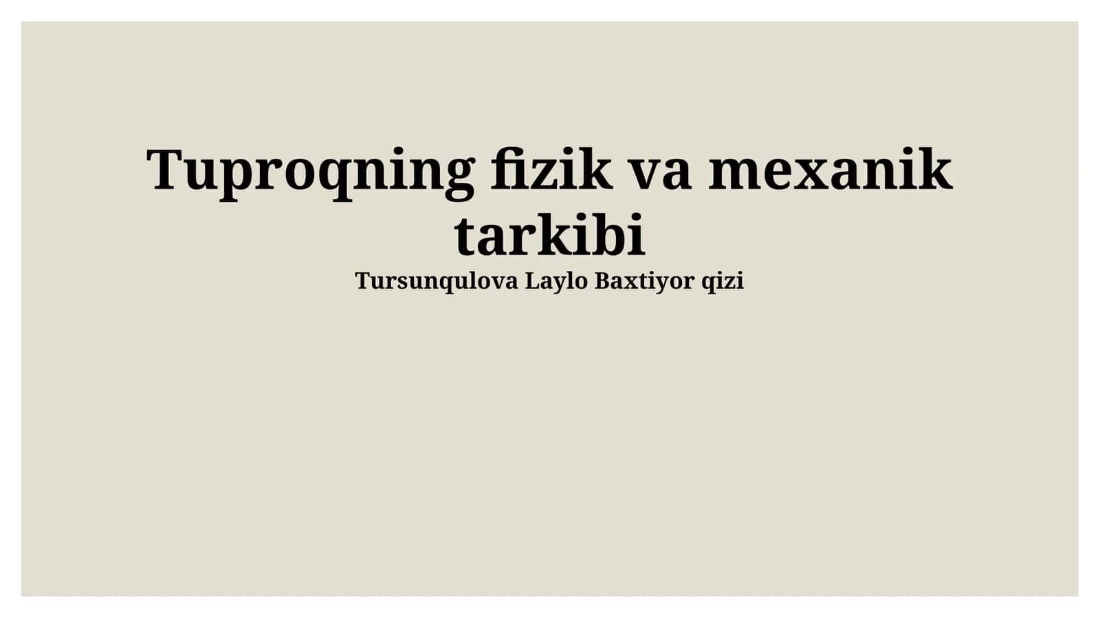 Tuproqning fizik va mexanik tarkibi