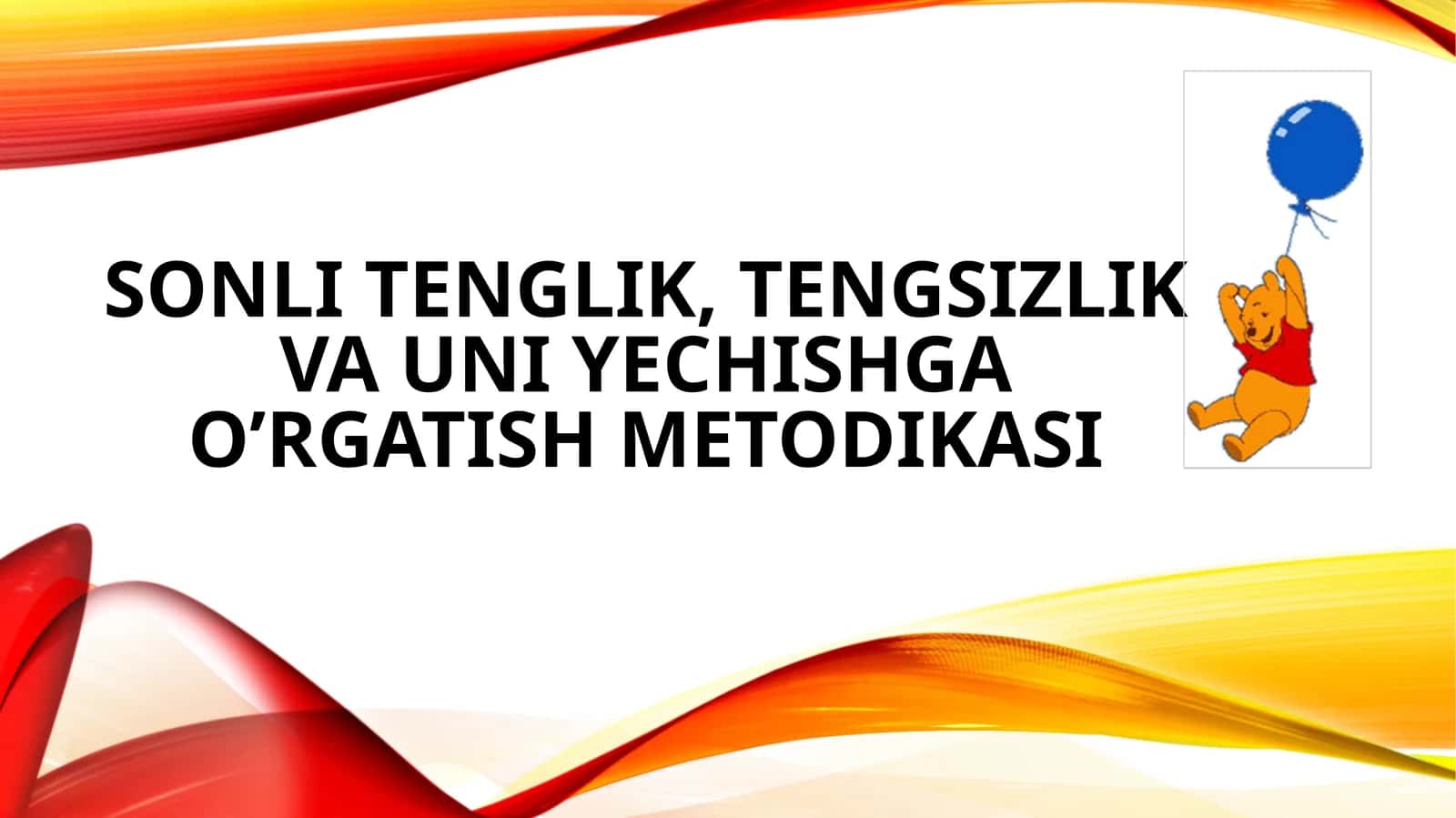 Unli tenglik, tensizlik va uni yeşishtaşning metodikasi