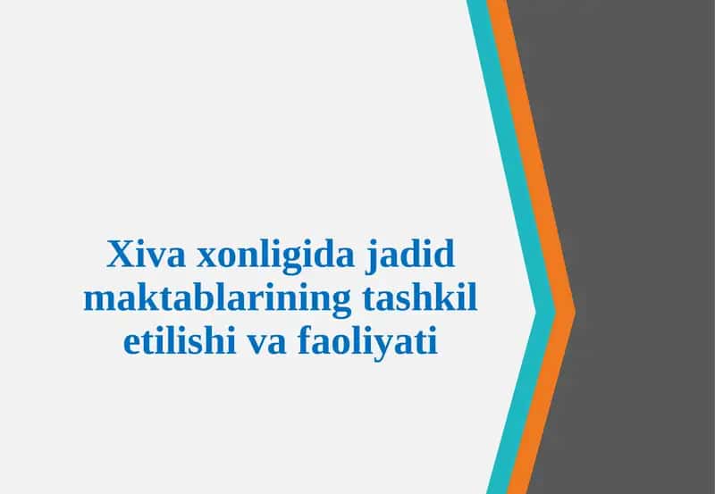 Xivaxonligidajadid maktablarining tashkili shi va faoliyati