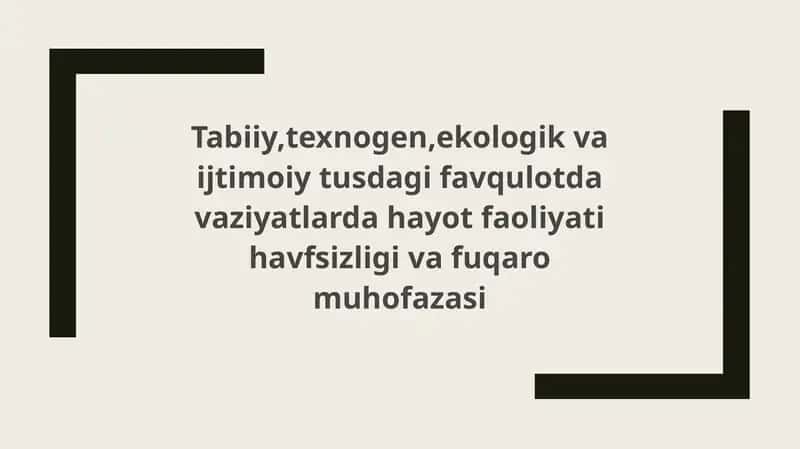 Tabiiy, texnogen, ekologik va ijtimoiy tusdagi favqulotda vaziyatlarda hayot faoliyati havfsizligi va fuqaro muhofazasi