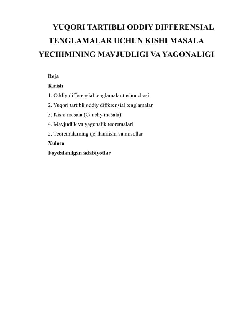 YUQORI TARTIBLI ODDIY DIFFERENSIAL TENGLAMALAR UCHUN KISHI MASALA YECHIMINING MAVJUDLIGI VA YAGONALIGI