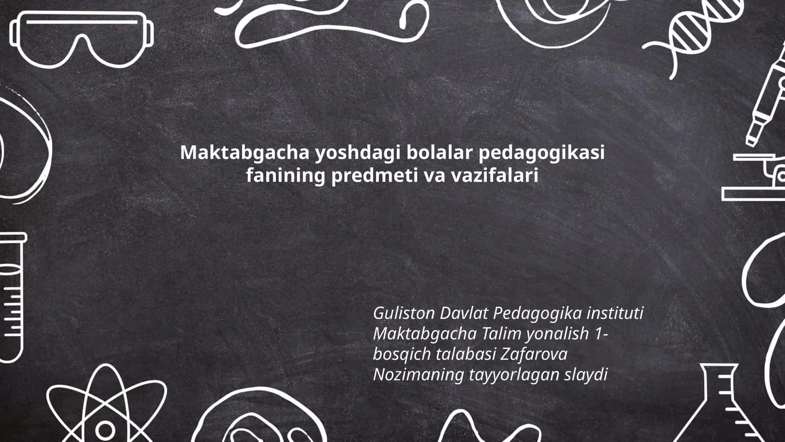 Maktabgacha yoshdagi bolalar pedagogikasi fanining predmeti va vazifalari