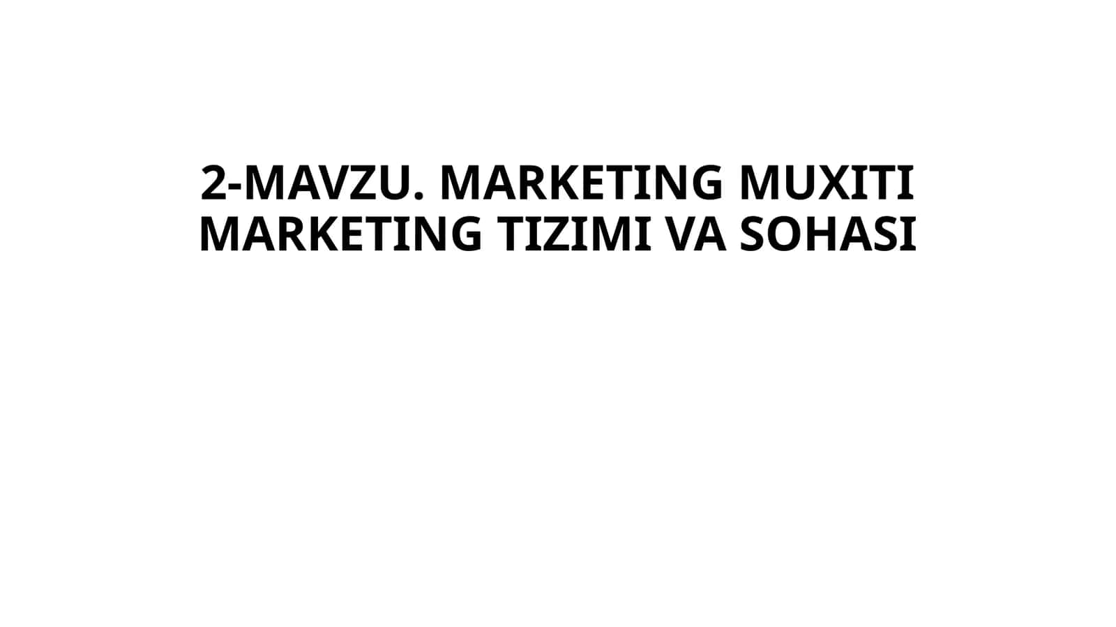 MARKETING MUXITIMARKETINGTIZIMI VA SOHASI