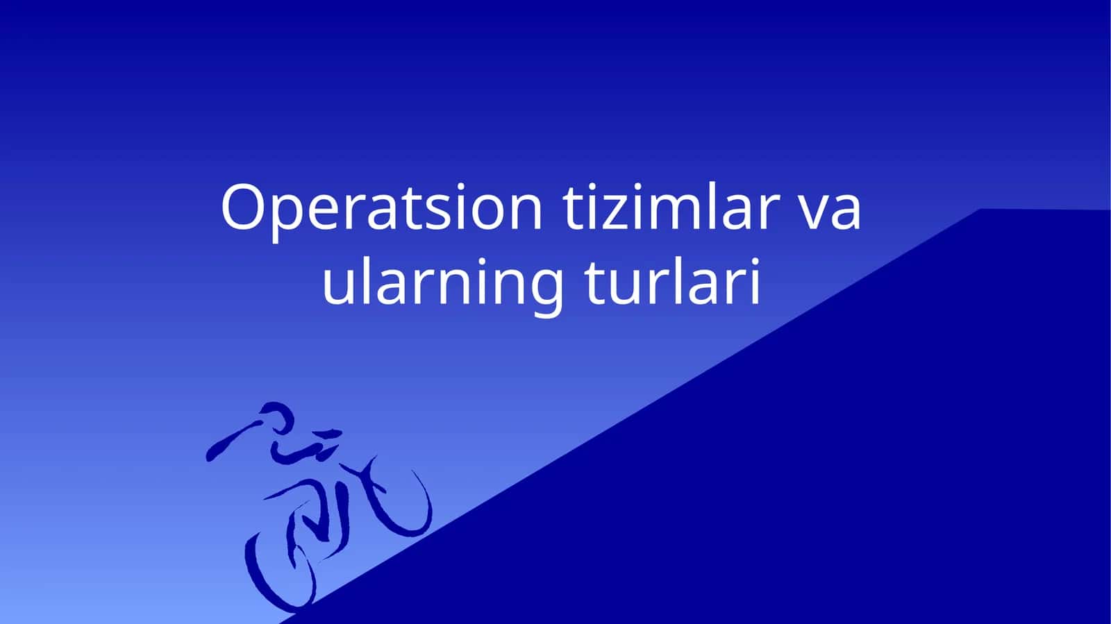 Operatsion tizimlar va ularning turlari