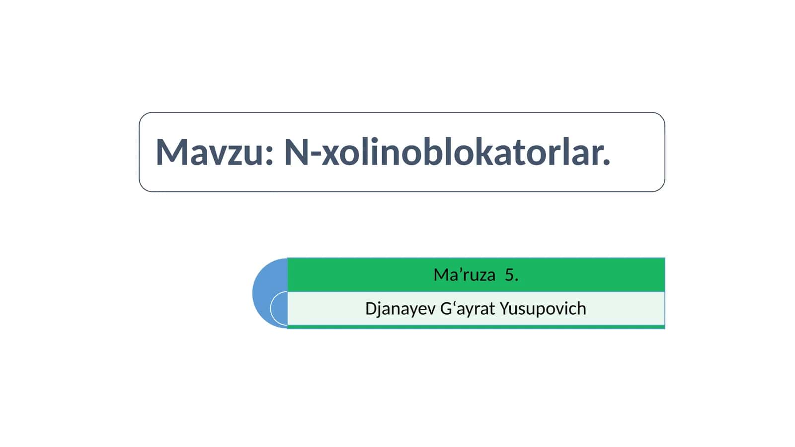 N-xolinoblokatorlar haqida umumiy ma’lumot