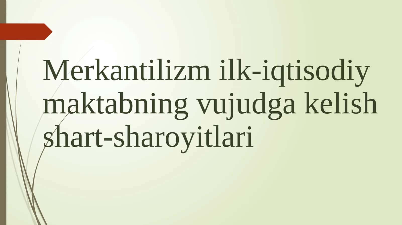 Merkantilizm ilk-iqtisodiy maktabning vujudga kelish shart-sharoyitlari