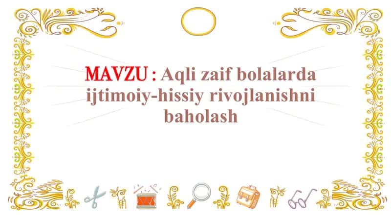 Aqli zaif bolalarda ijtimoiy-hissiy rivojlanishni baholash