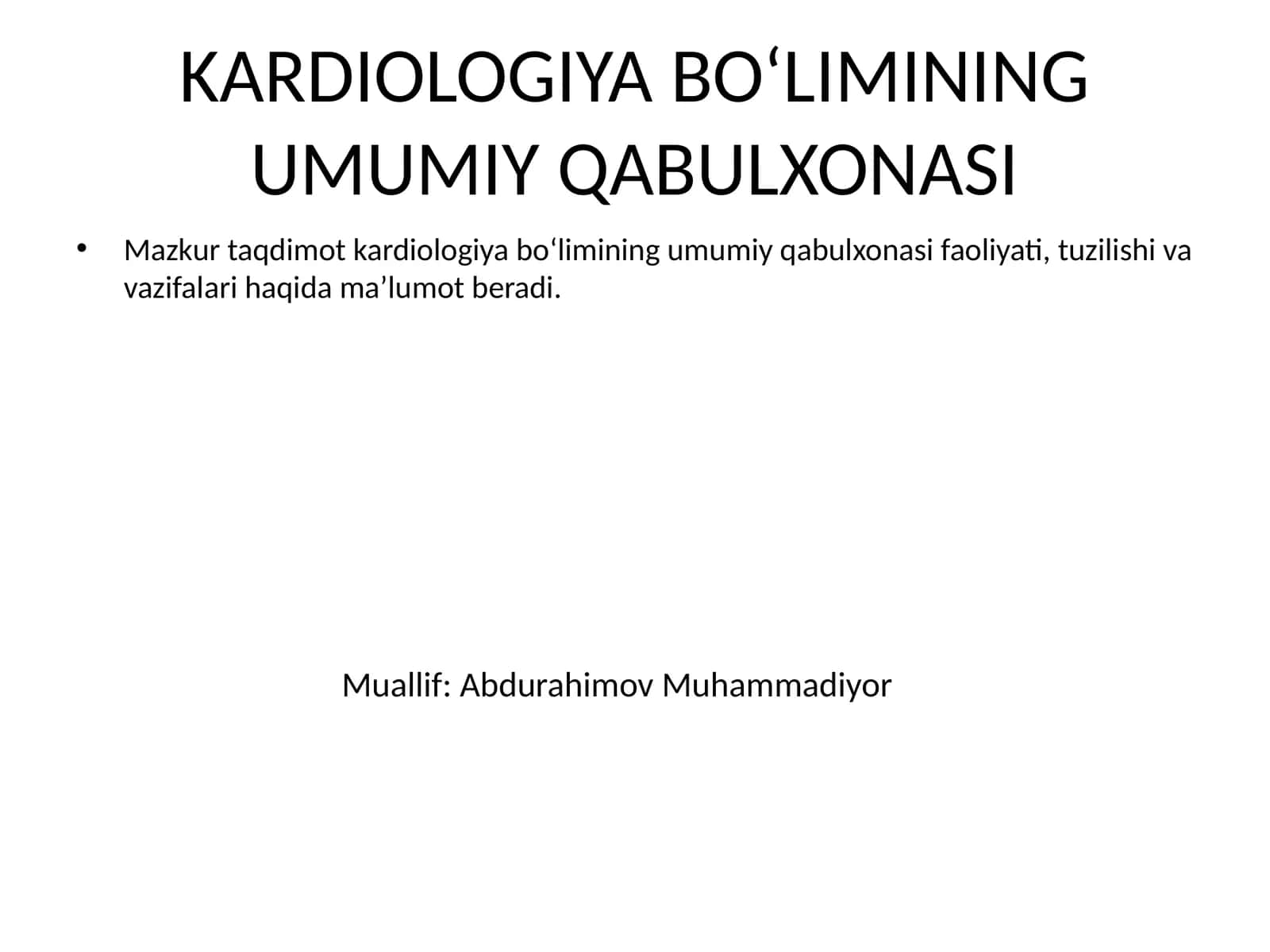 KARDIOLOGIYA BO‘LIMINING UMUMIY QABULXONASI