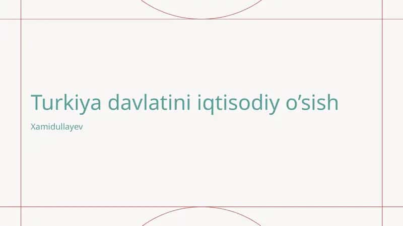 Turkiya davlatini iqtisodiy o’sish