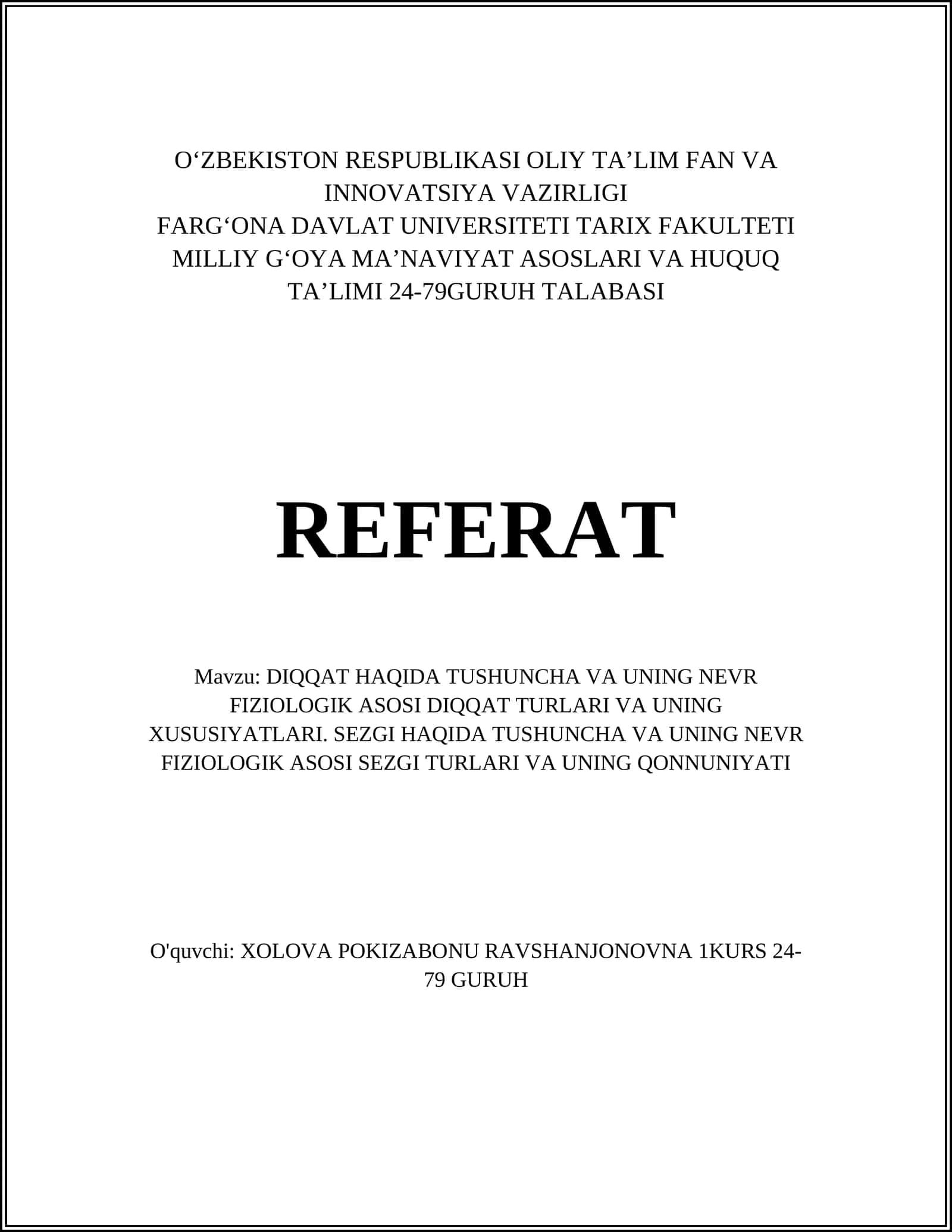 DIQQAT HAQIDA TUSHUNCHA VA UNING NEVR FIZIOLOGIK ASOSI DIQQAT TURLARI VA UNING XUSUSIYATLARI. SEZGI HAQIDA TUSHUNCHA VA UNING NEVR FIZIOLOGIK ASOSI SEZGI TURLARI VA UNING QONNUNIYATI
