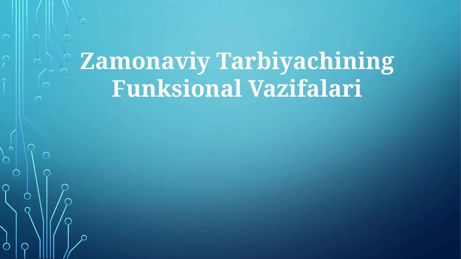Zamonaviy Tarbiyachining Funksional Vazifalari