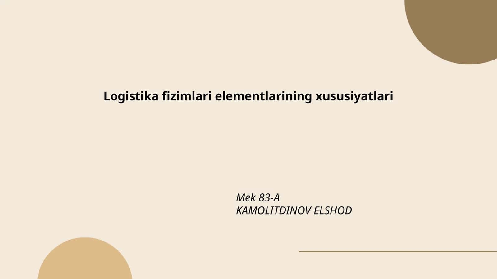 Logistika fizimlari elementlarining xususiyatlari