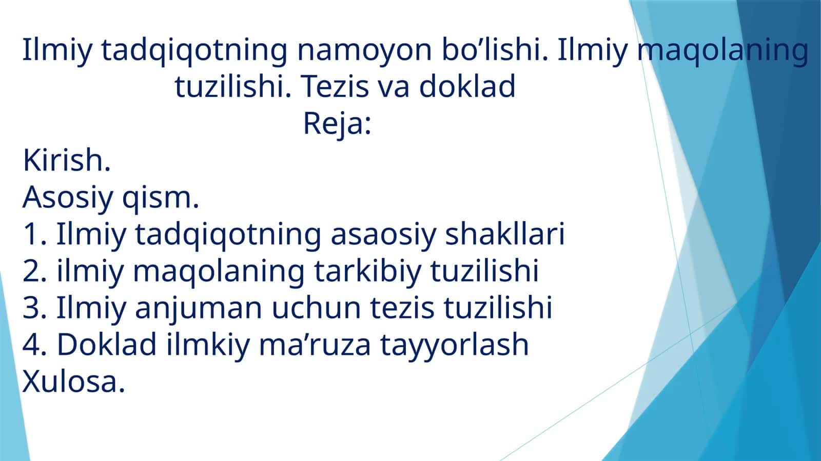 Ilmiy tadqiqotning namoyon bo’lishi. Ilmiy maqolaning tuzilishi. Tezis va doklad