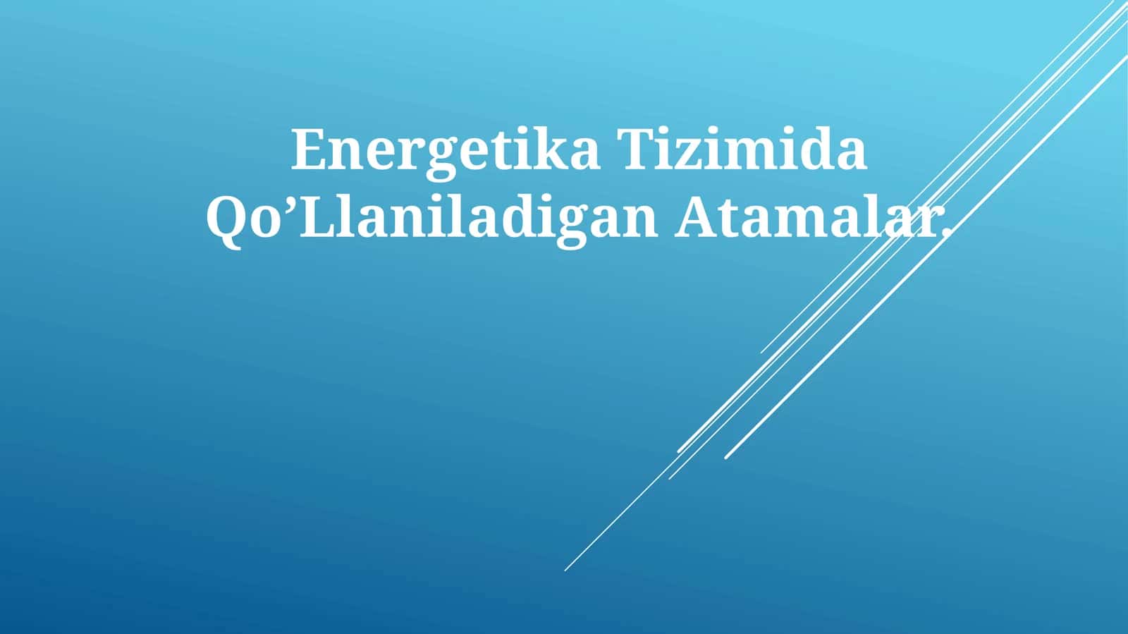 Energetika Tizimida Qo’LlaniladiganAtamalar