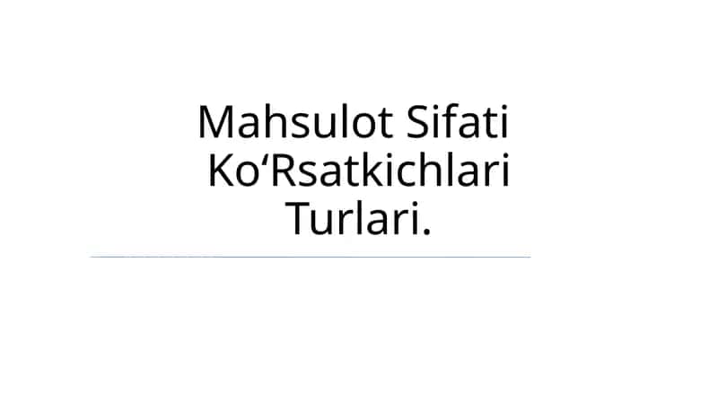 Mahsulot Sifati Ko‘Rsatkichlari Turlari