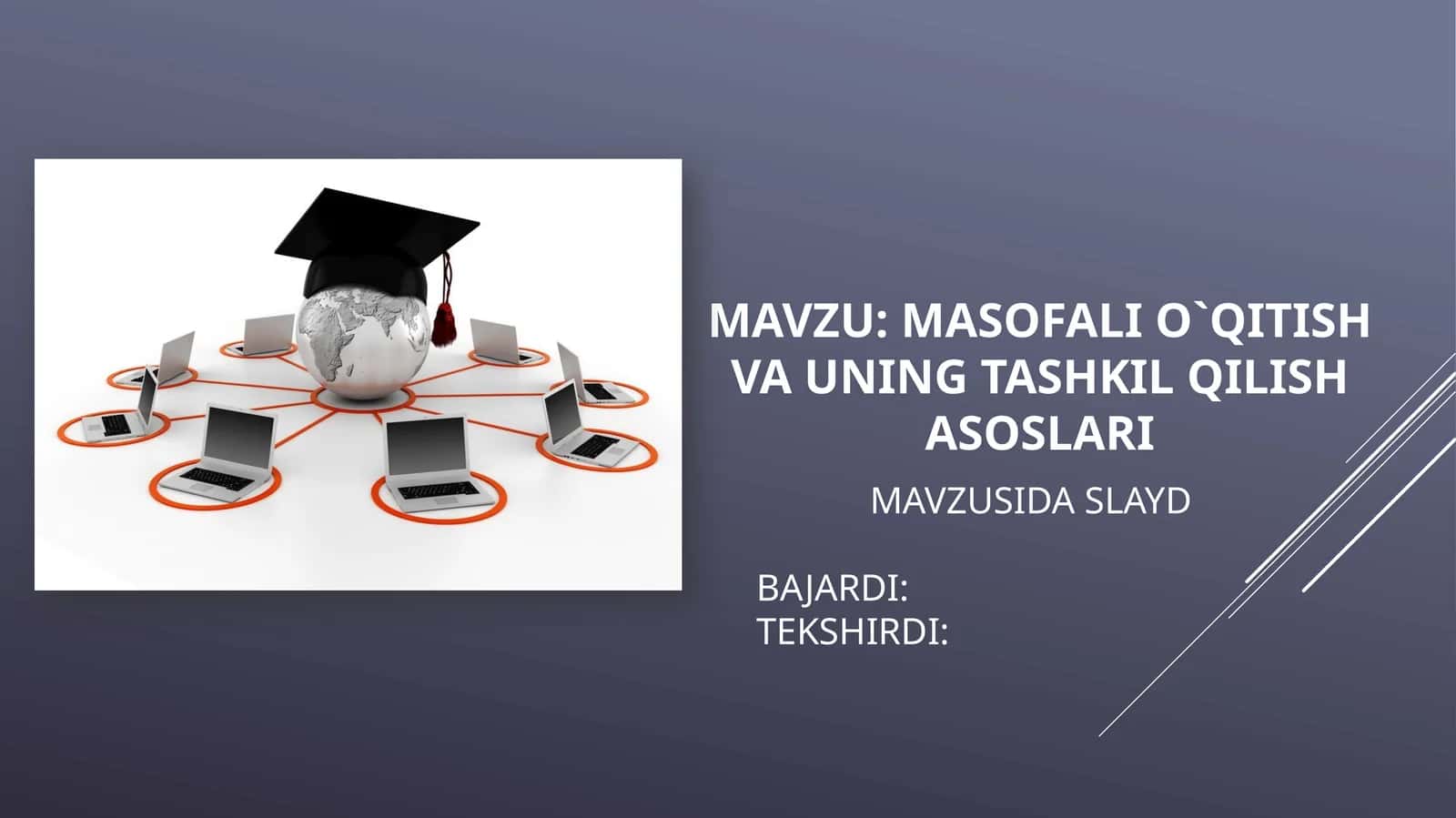 Masofali o`qitish va uning tashkil qilish asoslari