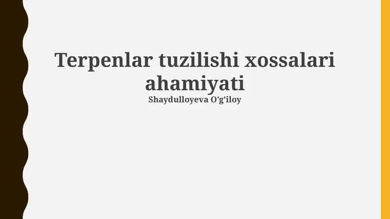 Terpenlar tuzilishi xossalari ahamiyati