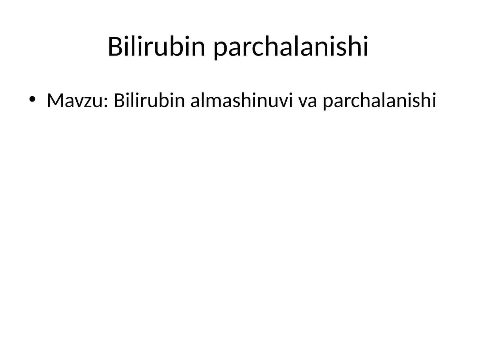 Bilirubin almashinuvi va parchalanishi
