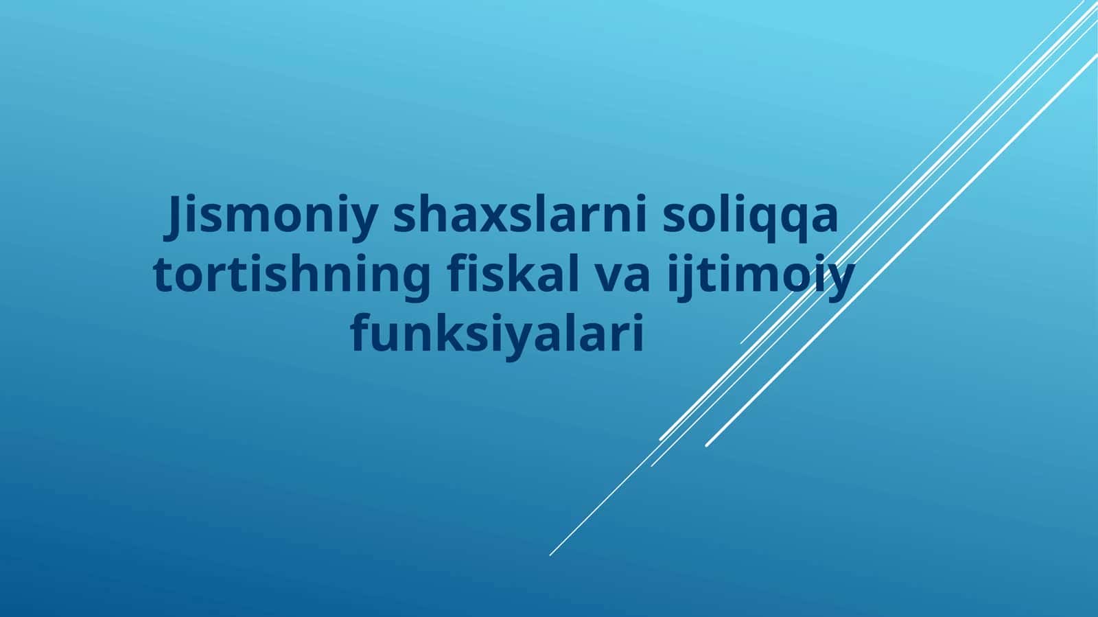 Jismoniy shaxslarni soliqqa tortishning ﬁskal va ijtimoiy funksiyalari