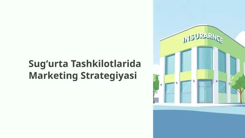 Sugʻurta tashkilotlarida Marketing Strategiyasi