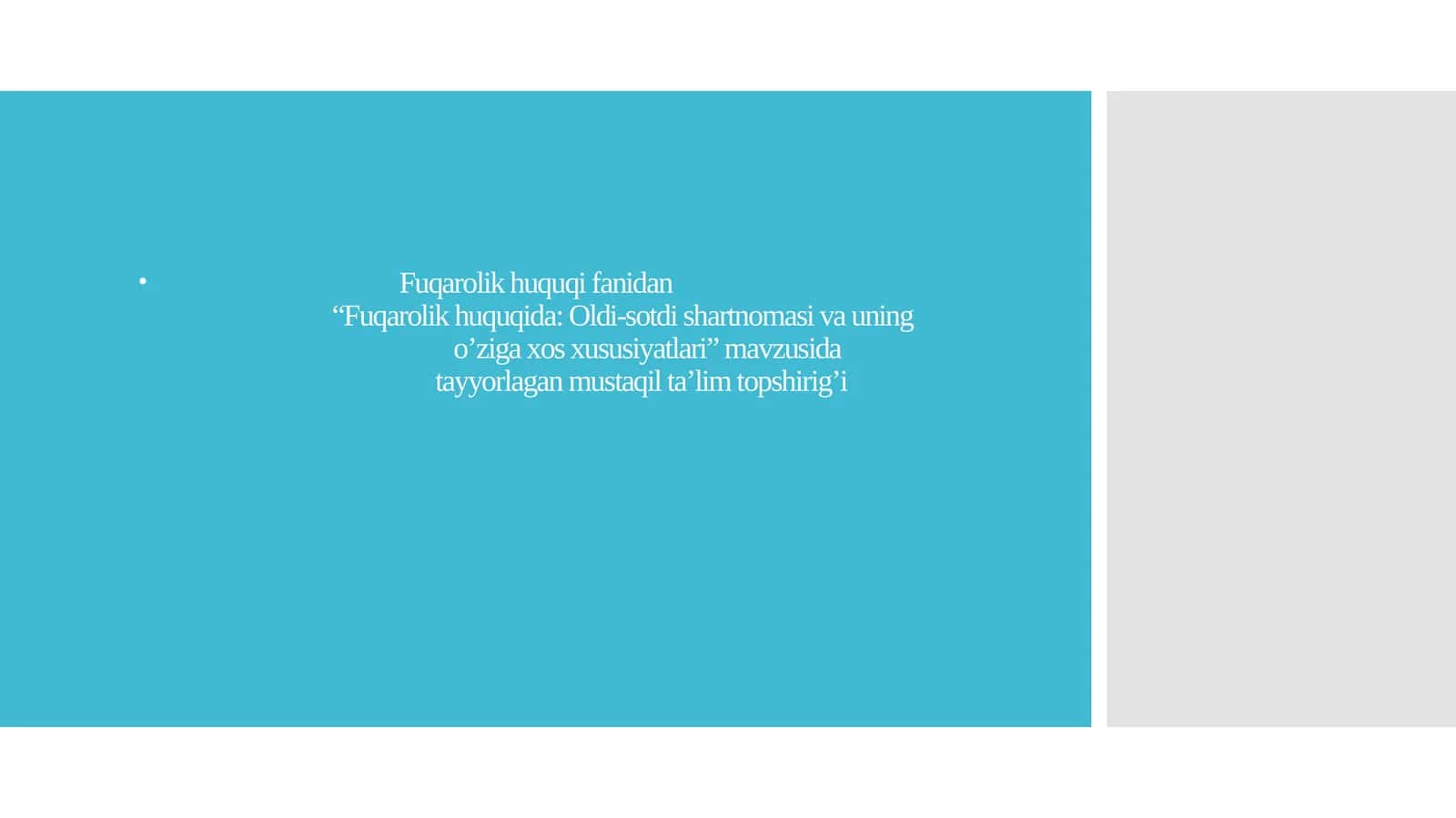 Fuqarolik huquqida: Oldi-sotdi shartnomasi va uning o'ziga xos xususiyatlari