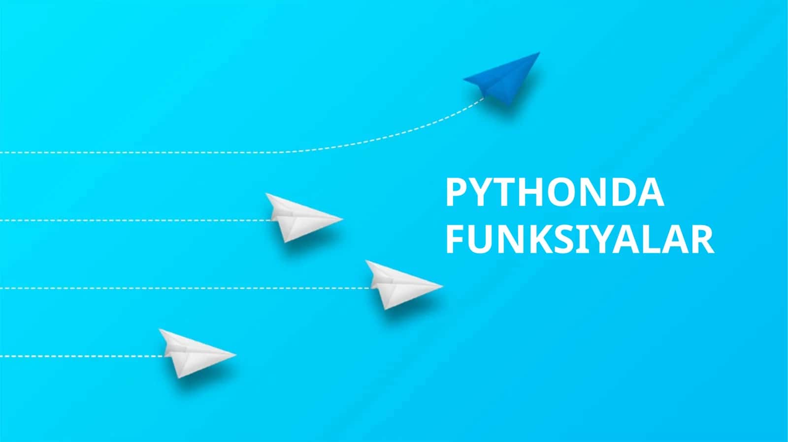 PYTHONDA FUNKSIYALAR