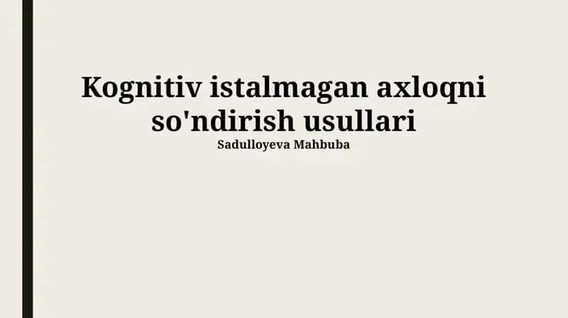 Kognitiv istalmagan axloqni so'ndirish usullari