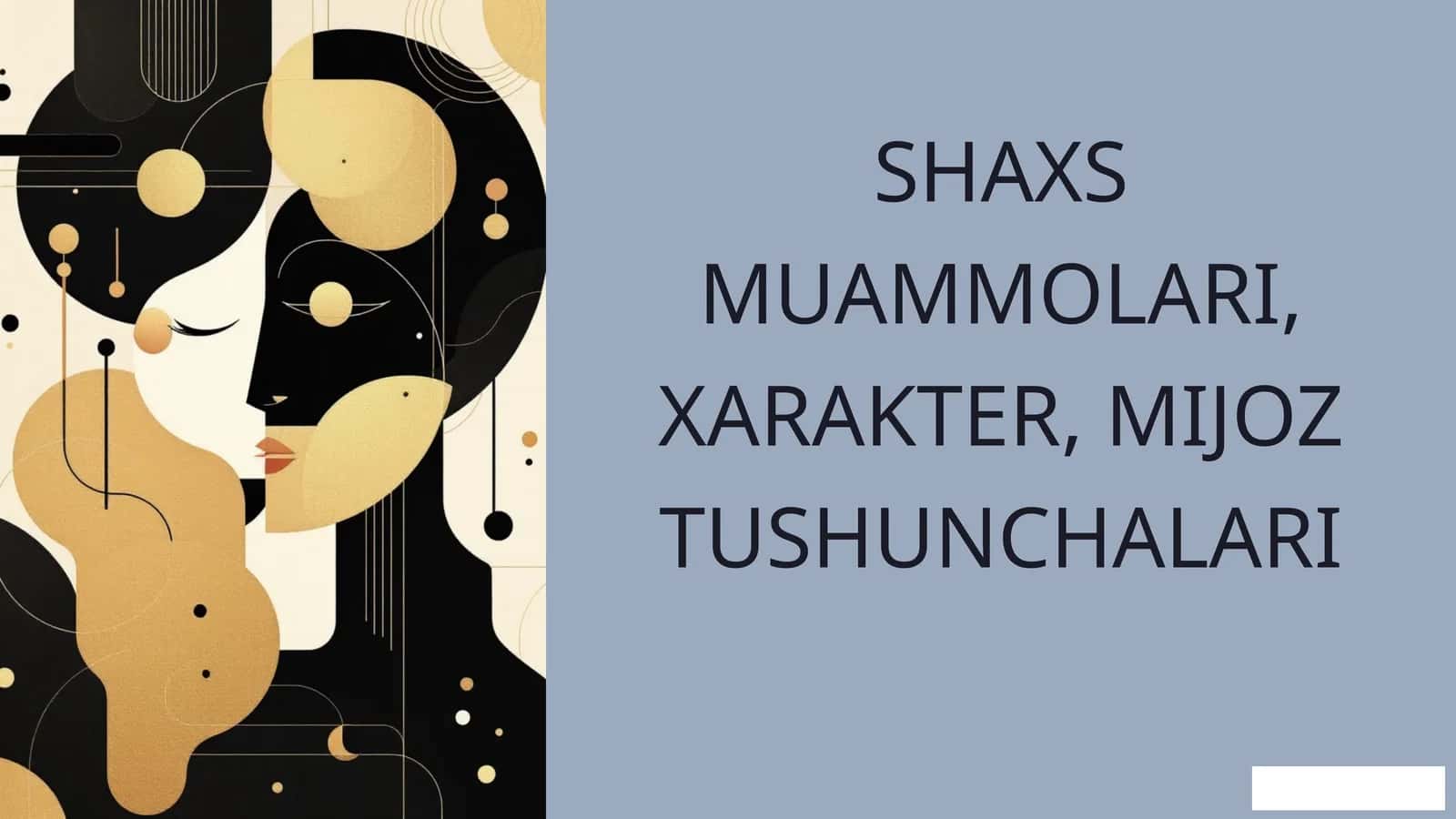 SHAXS MUAMMOLARI, XARAKTER, MIJOZ TUSHUNCHALARI