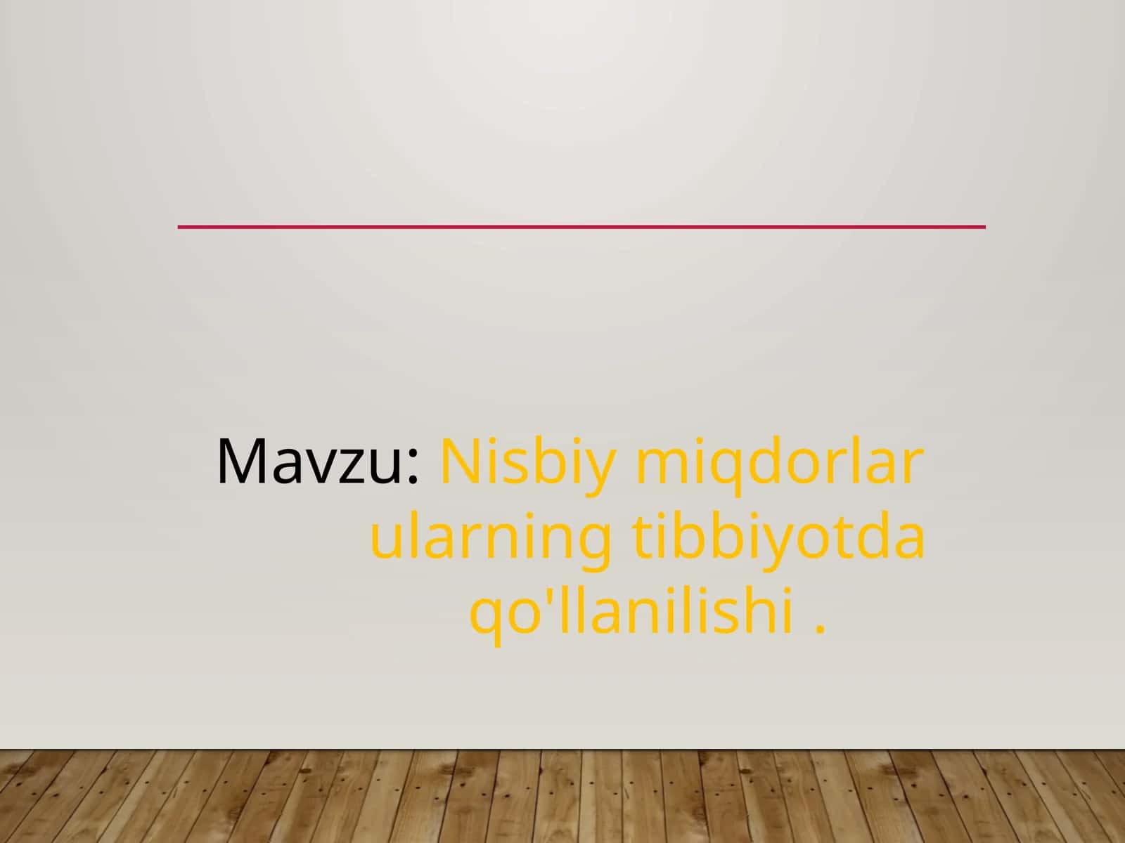 Nisbiymiqdorlar ularning tibbiyotda qo'llanilishi