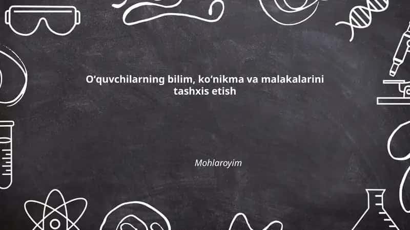 Oʻquvchilarning bilim, koʻnikma va malakalarini tashxis etish