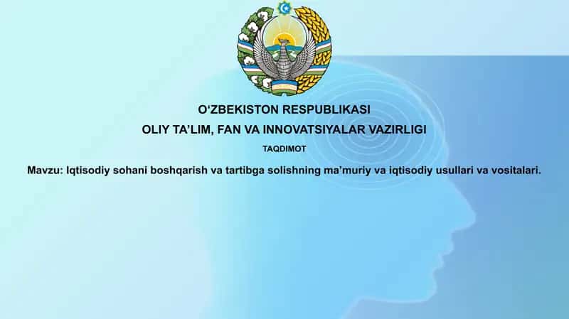 Iqtisodiy sohani boshqarish va tartibga solishning usullari va vositalari