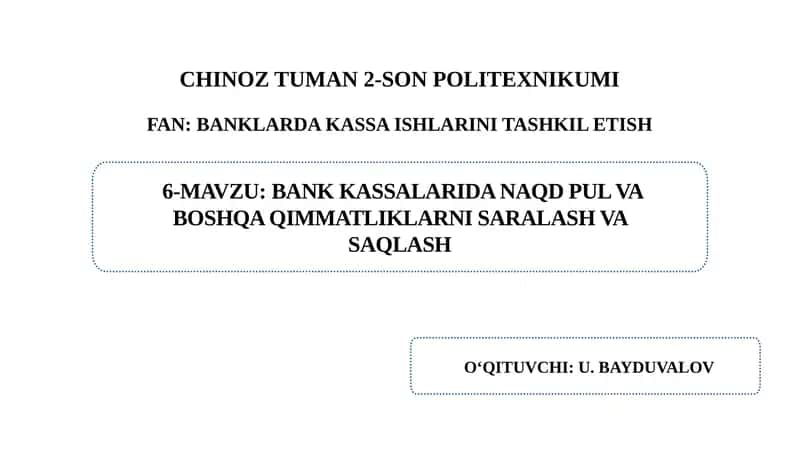 Bank kassalarida naqd pul va boshqa qimmatliklarni saralash va saqlash