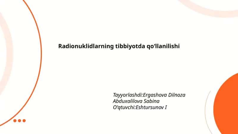 Radionuklidlarning tibbiyotda qoʻllanilishi