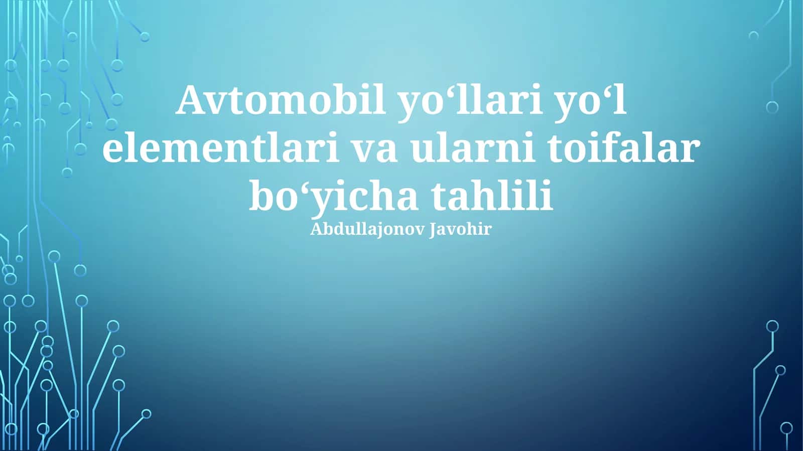 Avtomobil yo‘llari yo‘l elementlari va ularni toifalar bo‘yicha tahlili
