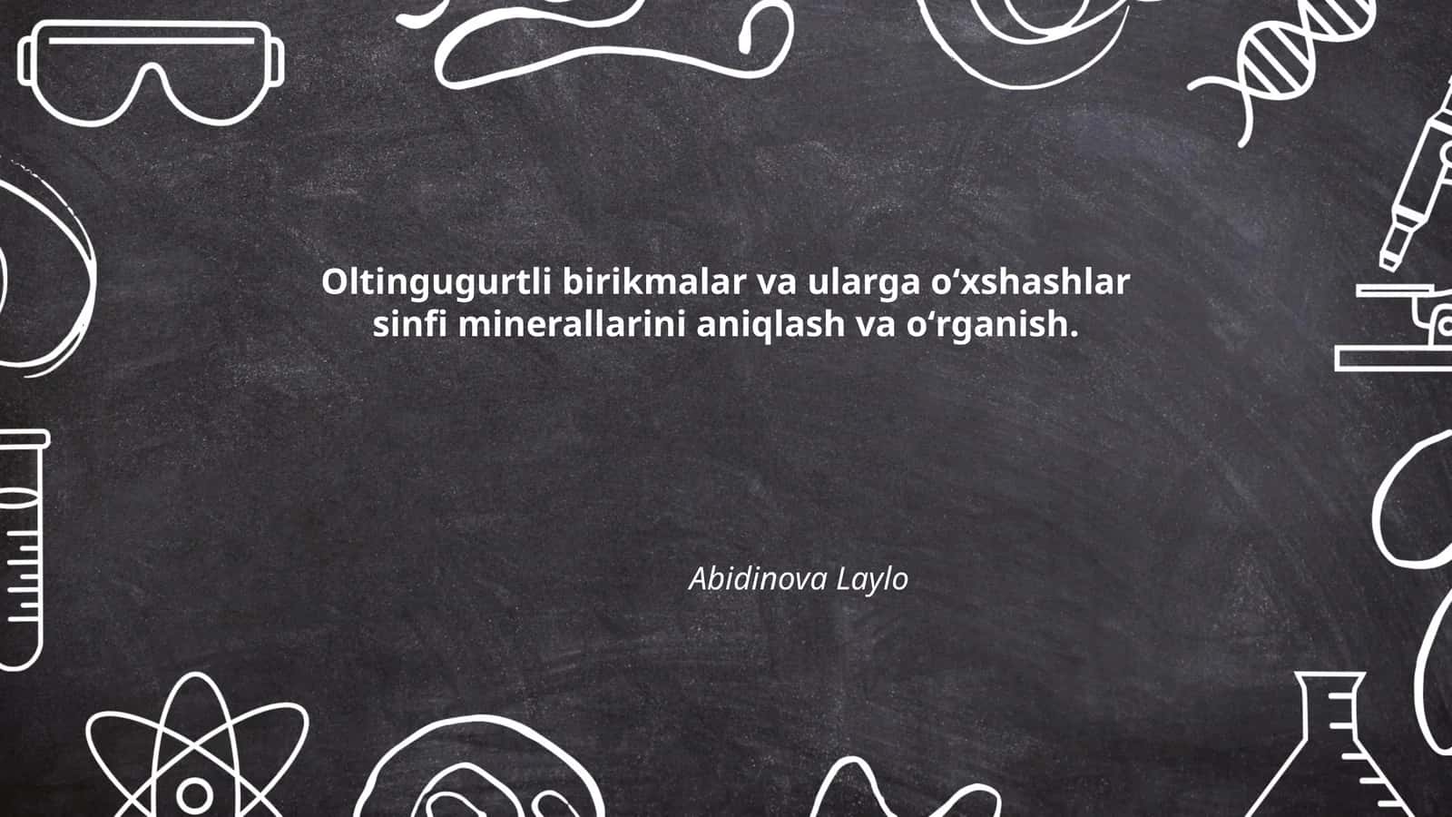 Oltingugurtli birikmalar va ularga oʻxshashlar sinfi minerallarini aniqlash va oʻrganish